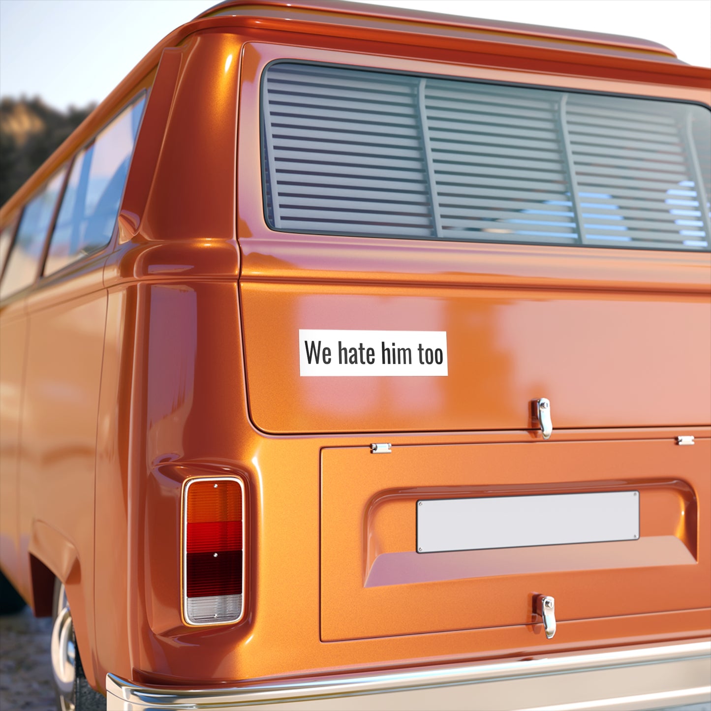 We Hate Him Too - Bumper Sticker - Anti Elon Musk for Tesla Model 3 Y S X Cybertruck